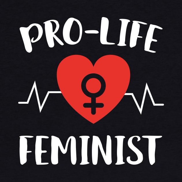 Pro Life Feminist by Eugenex